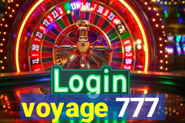 voyage 777